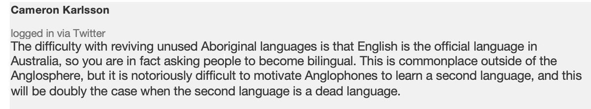 I'm going through the comments on articles about Indigenous language revitalization in the Conversation and... there's a lot like this.