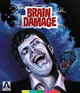Brain Damage:Cult Classic about a sassy talking parasyte named Elmer who induces euphoric hallucinations in his hosts' brains.