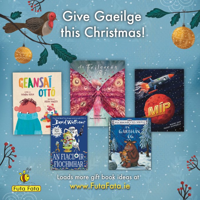 Look at these beautiful children's books as gaeilge from <a href="/futafata/">Futa Fata</a>. In the coming weeks, Áine Ní Ghlinn will share her Christmas recommendations for children who can read or who are learning to read in Irish. Give Gaeilge this Christmas! Support Irish publishers and booksellers.