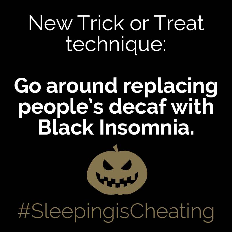 It's for their own good 👿🎃
#trickortreat

#halloween #coffee #blackinsomnia #coffeelovers #trick #treat #caffeine #blackcoffee #strongcoffee #strong #grind #hardwork #badass