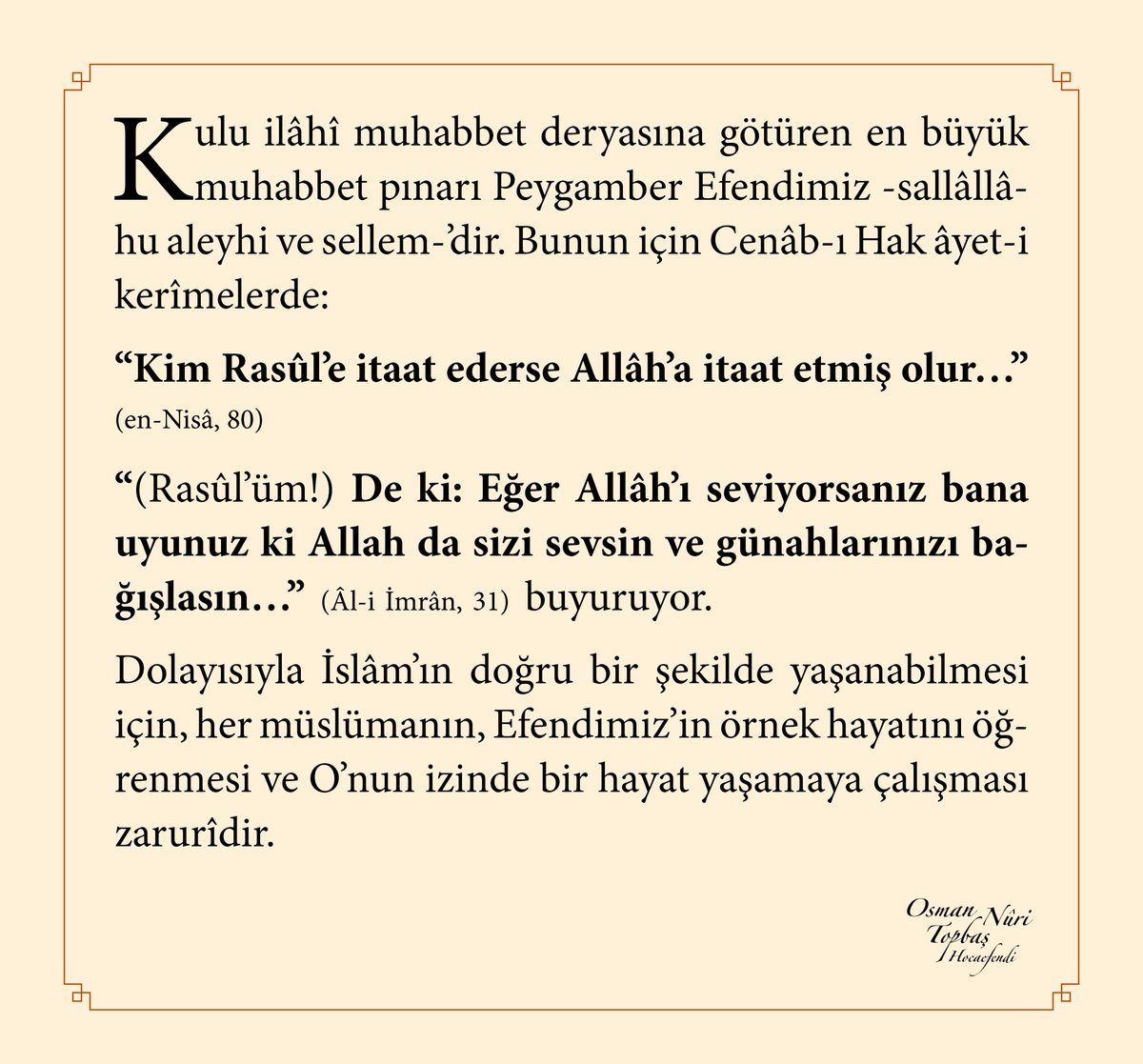 osmannuritopbas's tweet image. Kulu ilâhî muhabbet deryasına götüren en büyük muhabbet pınarı Peygamber Efendimiz -sallâllâhu aleyhi ve sellem-’dir. Bunun için Cenâb-ı Hak âyet-i kerîmelerde: