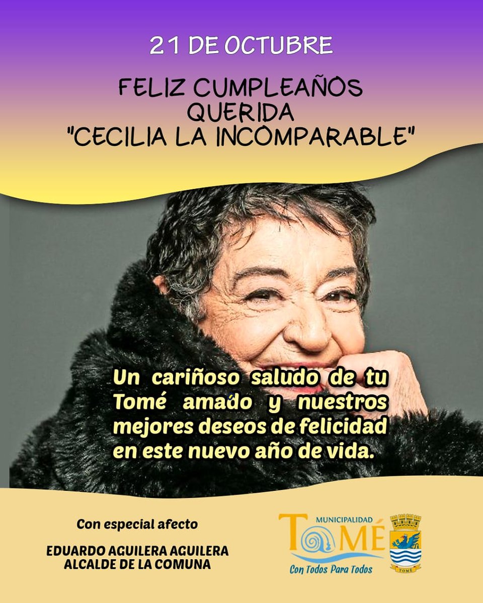 Feliz Cumpleaños Cecilia Pantoja Levi, La Incomparable. 

Con especial cariño y admiración de la comunidad tomecina. 

#MunicipalidaddeTomé
#CumpleañosCeciliaLaIncomparable