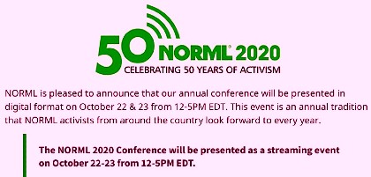"Register now for the (free) <a href="/NORML/">NORML</a> 2020 Conference, Oct 22-23! This 2-day virtual event will help you take your activism to a new level..."