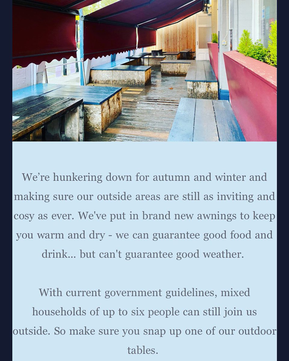 We are working as fast as we can to improve the outdoor area with brand new , big parasols and awnings on all sides of the outdoor spaces!We will have plenty of heaters and new tables and chairs!!! 
Remember outdoor you can still mix different households in group of 6 of course!