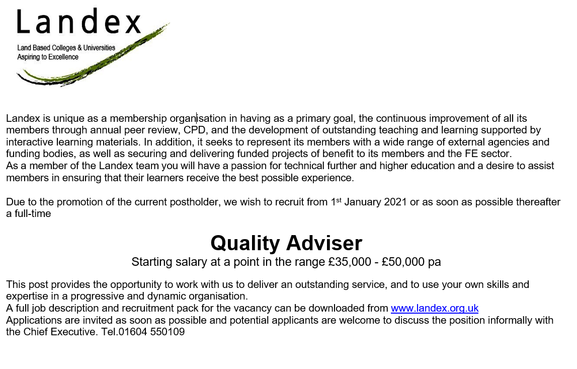 We wish to recruit from 1st January 2021 or as soon as possible thereafter a full-time Quality Adviser

Applications are invited as soon as possible and potential applicants are welcome to discuss the position informally with the Chief Executive. Tel.01604 550108