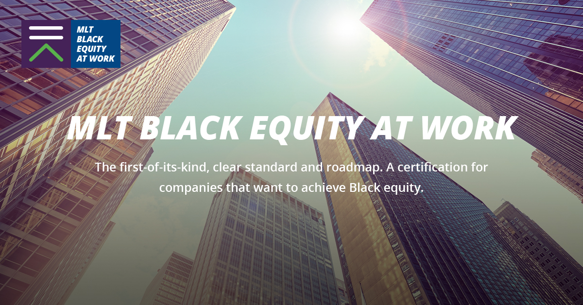 As a proud @MLTOrg supporter, we’re excited to share the launch of the #MLTBlackEquityatWork Certification— the first-of-its-kind, clear standard and roadmap for companies that want to achieve Black equity. Learn more here: MLTBlackEquityatWork.org