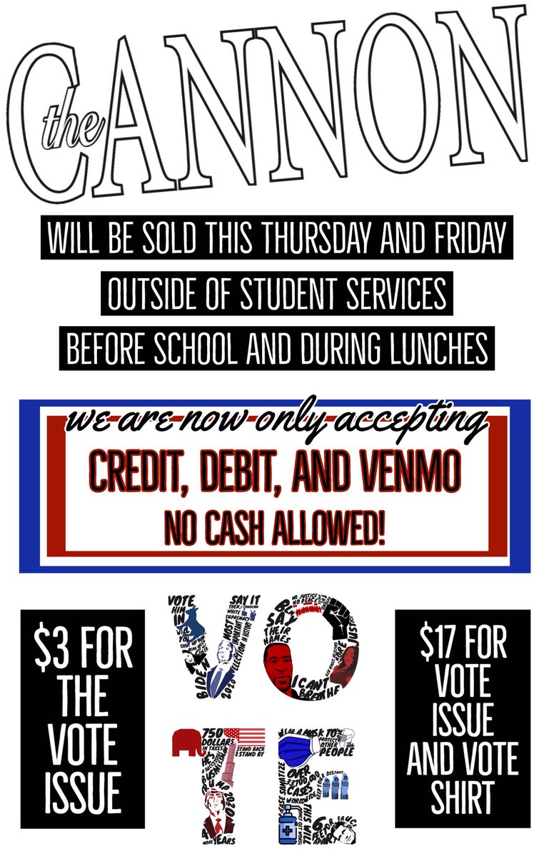 Cannon sell day is this Thursday (A day) and Friday (B day)! This issue covers the general election, local elections, and voting. You can buy a special VOTE shirt with a Cannon for $17! If you already have a subscription, you can buy a shirt for $15.