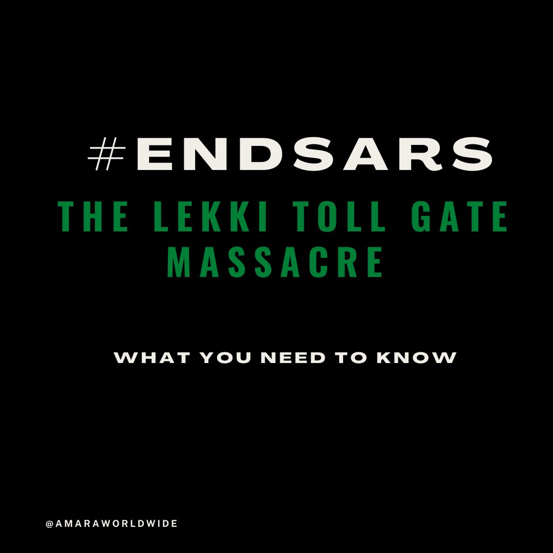 The Lekki Toll Gate Massacre:(A THREAD) What you need to know  #EndSARS  