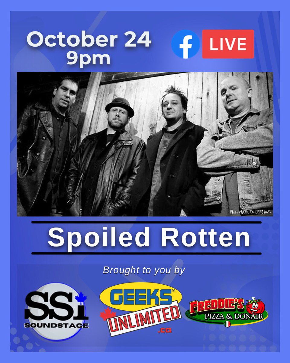 ssiaudio's tweet photo. This Saturday!!! SSi Soundstage presents Spoiled Rotten Live October 24th at 9pm

Brought to you by @GEEKSMoncton 

Brought to you by Freddie's pizza &amp; Donair Mountain Rd and Freddie's Pizza Elmwood Dr

To support the stream e transfers can be made to donate@ssiaudio.com https://t.co/Sza78ELXyv