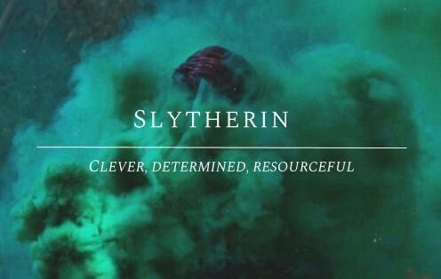 Slytherins are goal getters. They will not stop until they get what they want. They will just keep going. They don’t give up and reach for their dreams, even when they seem unrealistic. They work to make the unrealistic to realistic.
