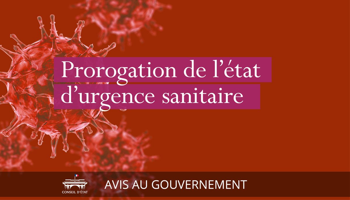 Avis rendu au <a href="/gouvernementFR/">Gouvernement</a> sur un projet de loi autorisant la prorogation de l’état d’urgence sanitaire et portant diverses mesures de gestion de la crise sanitaire  #covid19
👉 conseil-etat.fr/ressources/avi…