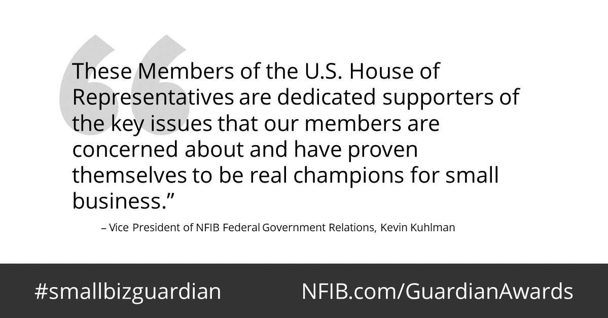 Proud to recognize the members of the U.S. House who earned the #smallbizguardian distinction by taking pro-#smallbusiness votes supporting financial assistance programs and tax relief, and opposing new regulations and increased labor costs.

News release: nfib.com/content/press-…