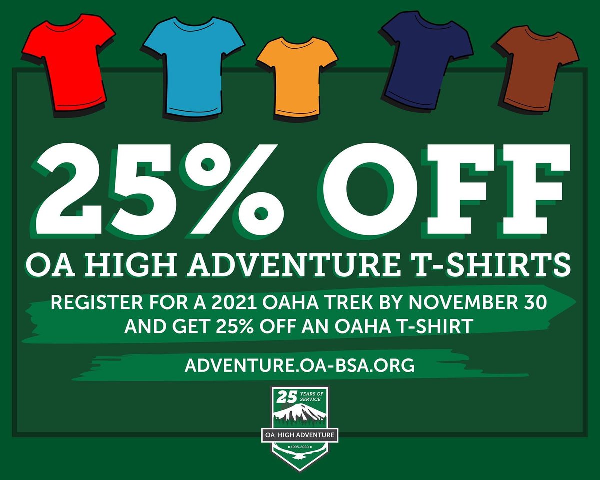 SPECIAL ANNOUNCEMENT! Sign up before November 30 and get 25% off an OAHA t-shirt so you can look good while getting dirty on trek #OAHA25 #OAHA #AdventureAwaits #ChooseOA #OABSA #BoyScoutsOfAmerica