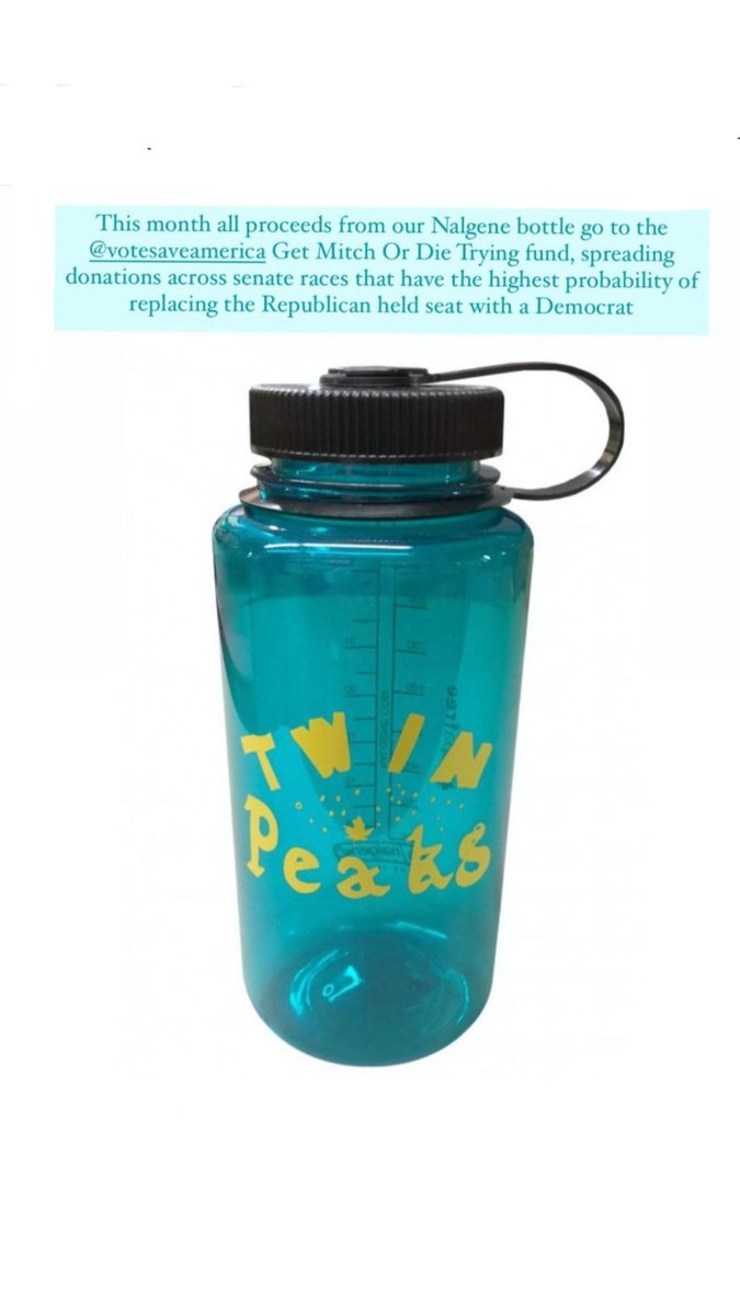 Twin Peaks Dudes ๐ (@twinpeaksdudes) on Twitter photo ICYMI: For the rest of the month, all profits from our Nalgene bottle go to the <a href="/votesaveamerica/">Vote Save America</a> "Get Mitch Or Die Trying" fund, spreading donations across Senate races that have the highest probability of replacing a Republican-held seat with a Democrat: bit.ly/37ojKYy ICYMI: For the rest of the month, all profits from our Nalgene bottle go to the <a href="/votesaveamerica/">Vote Save America</a> "Get Mitch Or Die Trying" fund, spreading donations across Senate races that have the highest probability of replacing a Republican-held seat with a Democrat: bit.ly/37ojKYy