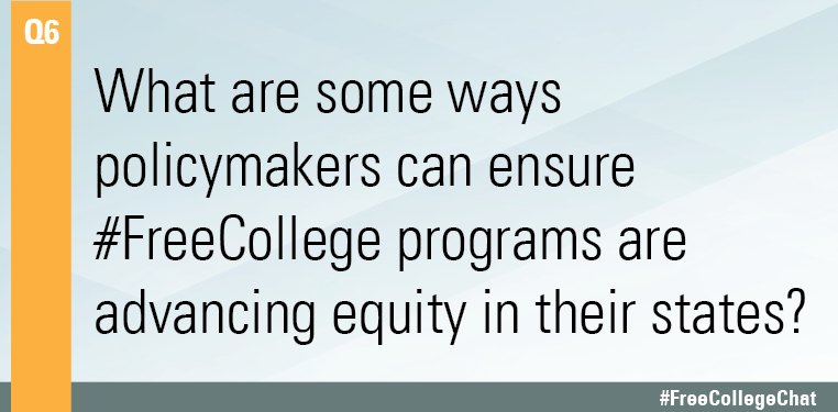 EdTrust's tweet photo. Q6: What are some ways policymakers can ensure #FreeCollege programs are advancing equity in their states? #FreeCollegeChat https://t.co/oxnMMNact7