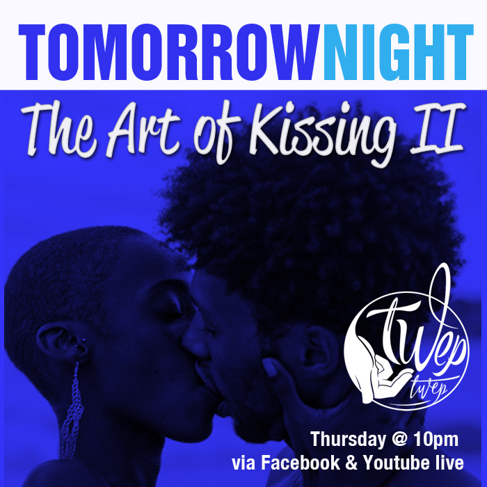 SAVE THE DATE! The Art of Kissing Pt2. And we're back with the ChitCrew. Thursday Oct. 22 @ 10pm. Live on TwepTwep Facebook page &amp; Youtube Channel. 

#Kissing #Live #show #intimacy #love #relationship