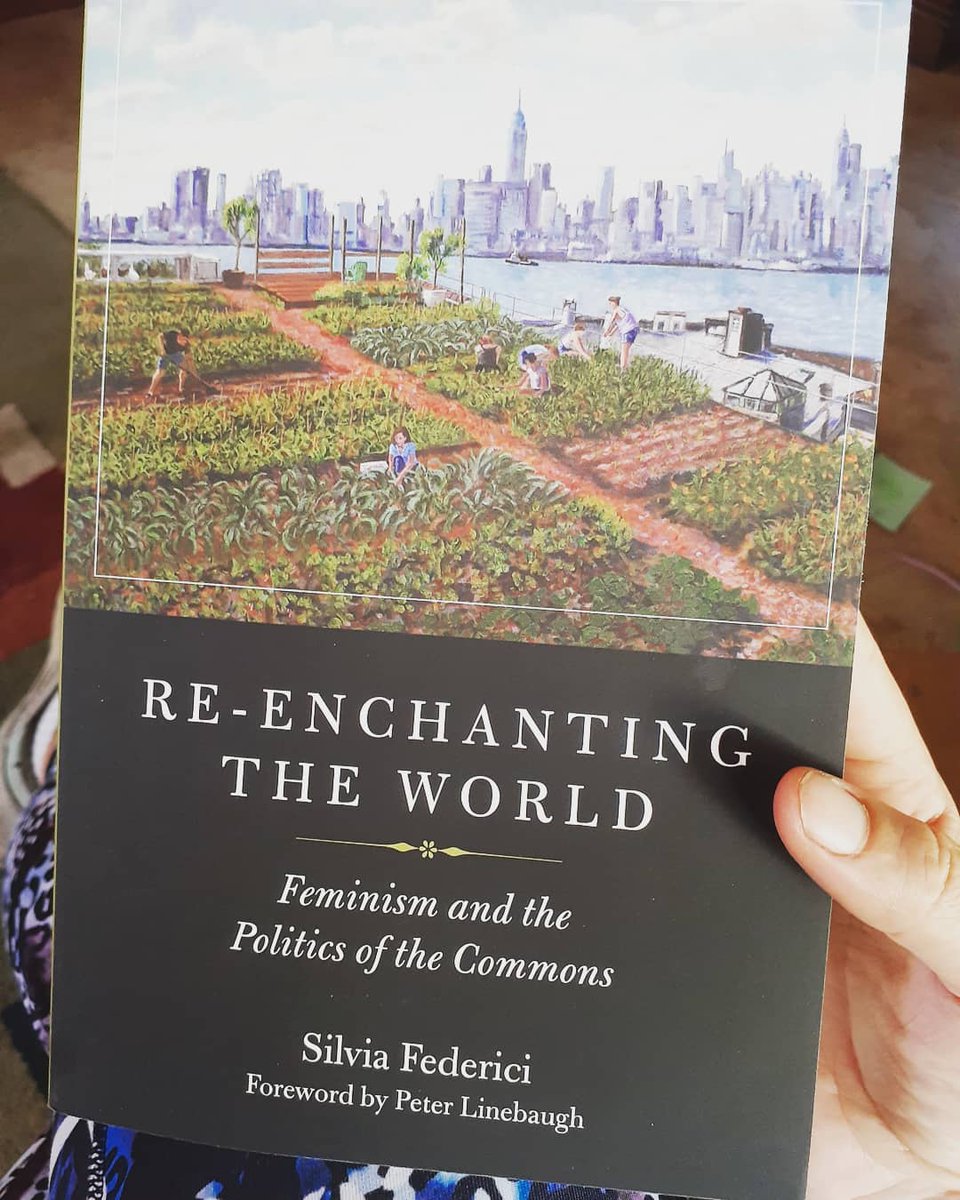 veganmammaa's tweet image. Re-enchanting the World: Feminism and the Politics of the Commons --Silvia Federici
#Feminism 
#commons
#reproductivelabor
