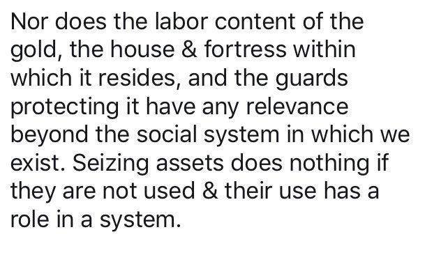 Pools of hoarded gold in one place would not make one lick of a difference to the livelihoods & outcomes of others without a social system in which they had definite meaning.