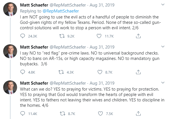 3. So now, back to Schaefer. He got slightly internet famous last year after massacres in El Paso and Permian Basin left dozens of Texans dead. Schaefer declared universal firearm background checks were bad and said the appropriate legislative remedy for gun violence was prayer.