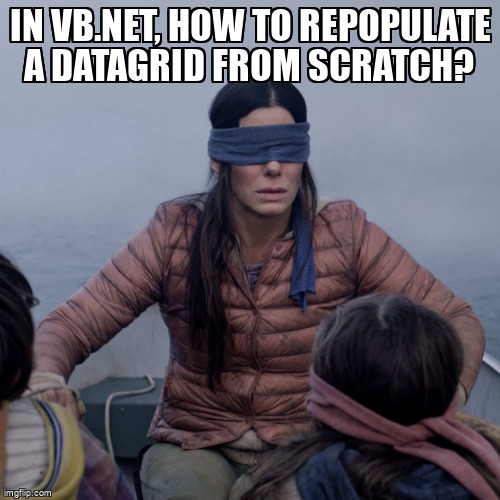 overflow_meme's tweet image. In VB.Net, how to repopulate a datagrid from scratch? stackoverflow.com/questions/6445… #dataadapter #datatable #sqlcommand #vbdotnet #datagrid