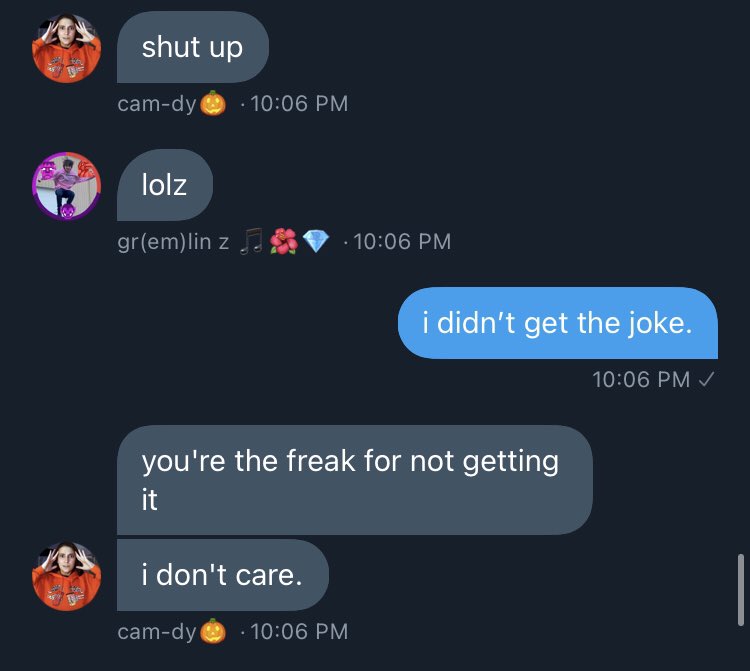1. she’s so CRUEL? she makes me so upset and tells me to shut up.. she even calls me a freak sometimes which IS SO UNCALLED FOR?
