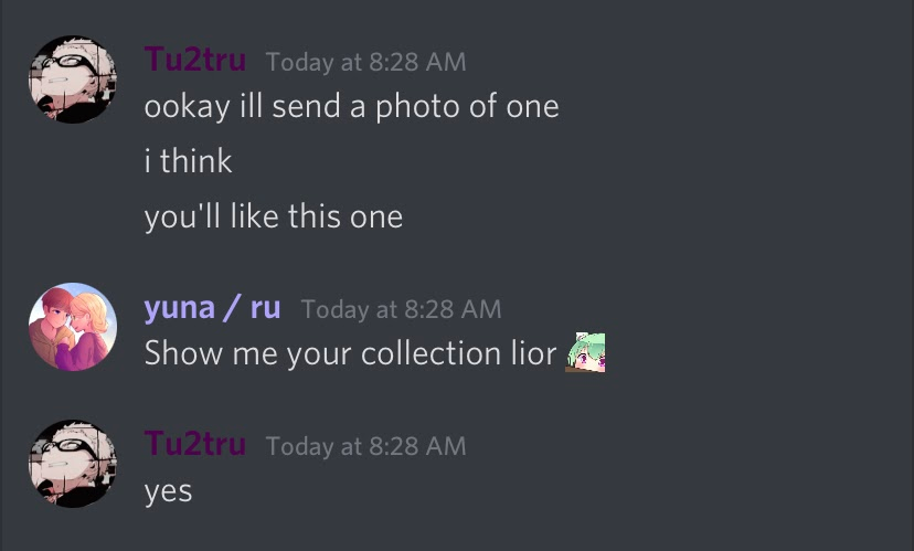 Once again, Yuna has asked to see the collection that a 13 year old has. (They have even confirmed that they are 13) For context, Tu2tru also goes by the name Lior.
