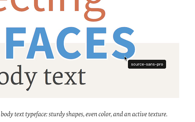 WhatFont> With this extension, you could inspect web fonts by just hovering on them.