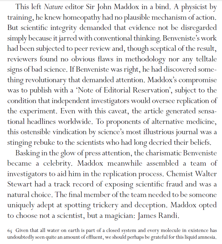 Maddox decided to publish the paper, with an unusual caveat - that it would be independently validated by a group of special investigators. A team skilled at detecting fraud and self-delusion. And crucial to this mix? James Randi, as I write in "The Irrational Ape"... (3/n)