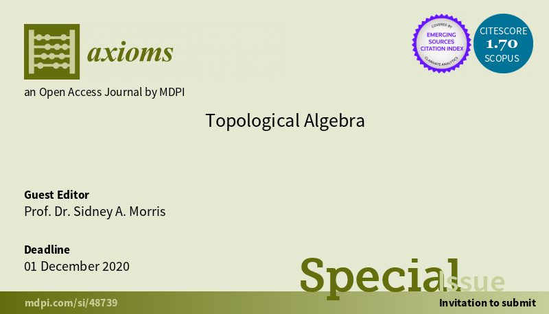 Axioms_MDPI's tweet photo. #Call_for_Reading, welcome to read all the papers in Topical Collection "Topological Groups" at <https://t.co/BdaRYkwCl9>.
#Call_for_Paper, Now a related SI is open for submissions. See more and submit your manuscript at: <https://t.co/cU8T5HiNot>. https://t.co/NCat6Sk7KG
