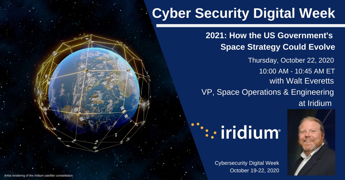 Walt Everetts, Iridium VP of Space Operations and Engineering is closing CyberSatGov to discuss how the US government space strategy could evolve in 2021. 

Register here: bit.ly/3d3S9wJ