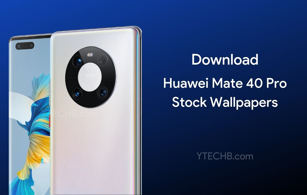 Mời bạn và tải về sử dụng bộ hình nền siêu cuốn hút của Huawei Mate 40