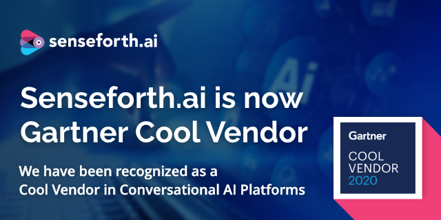 Senseforth.ai named Gartner Cool Vendor in Conversational AI Platforms. The “Cool Vendor” status denotes a startup that provides a solution or product, which is considered to be innovative, impactful, and intriguing.

#Gartner #startups #chatbots #artificalintelligence