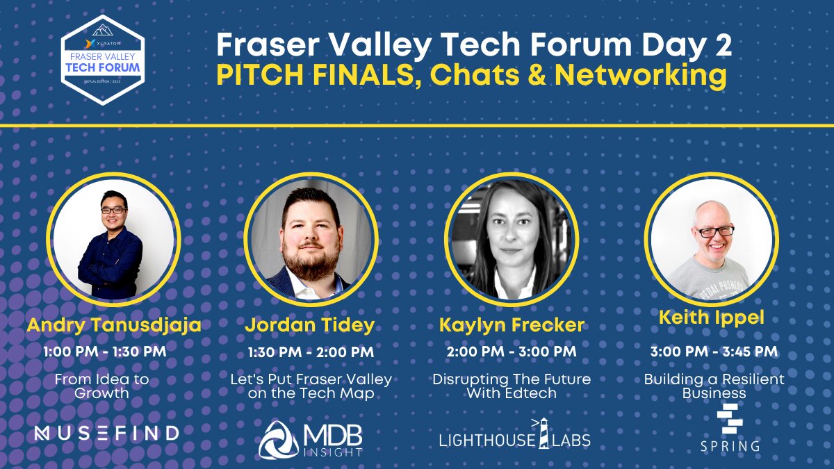 XLRatorFV's tweet image. Join us for Day 2 of the Fraser Valley Tech Forum at 12 - 4:00pm. 

💡Pitch FINALS
✅Launching &amp;amp; Growing a Startup
⛰️ Putting #FraserValley on the #Tech map
💻 The Future of #education 
💪Building a Resilient Business
🤝Networking Session
Watch LIVE  fvtechforum.ca/join-now