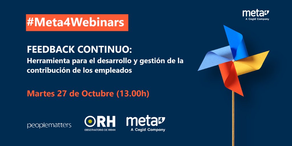 Cegid_Es's tweet image. #Meta4Webinar: #Feedback continuo: herramienta para el desarrollo y gestión de la contribución de los empleados.El próximo 27 de octubre a las 13.00h. no te pierdas el nuevo webinar organizado por @ORH_RH en colaboración con Meta4 y @_PeopleMatters 👉bit.ly/352pEMa #RRHH