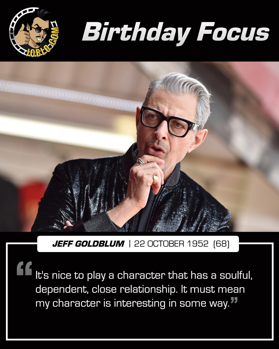 Wishing Jeff Goldblum a very happy 68th birthday! 