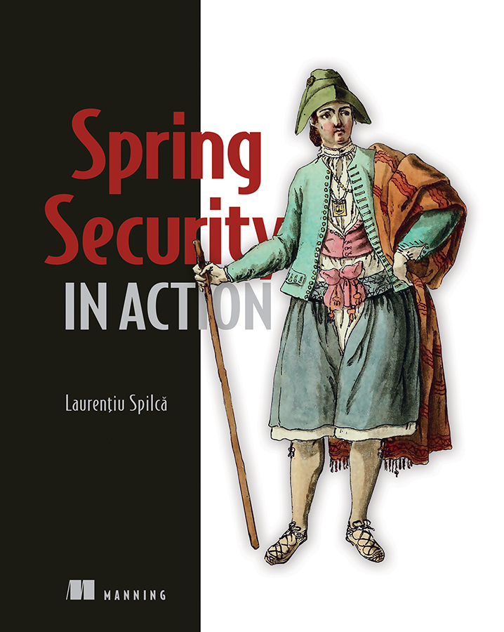 ManningBooks's tweet image. Deal of the Day Oct 22: Spring Security in Action! Now IN PRINT! @laurspilca

Use code dotd102220tw at bit.ly/31pc6Jo #SpringSecurity #securebydesign #OpenIDConnect #OAuth2 #springframework #security
 
Check out the #liveBook: livebook.manning.com/book/spring-se…