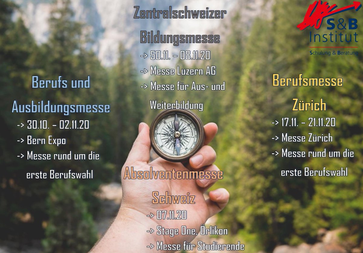 Trotz Covid-19 finden in den nächsten paar Wochen einige Berufs und Studienmessen statt. 

BAM
bam.ch
Zentralschweizer Bildungsmesse
zebi.ch
Berufsmesse Zürich
berufsmessezuerich.ch
Absolventenmesse Schweiz
together.ch/de/karriere/ev…