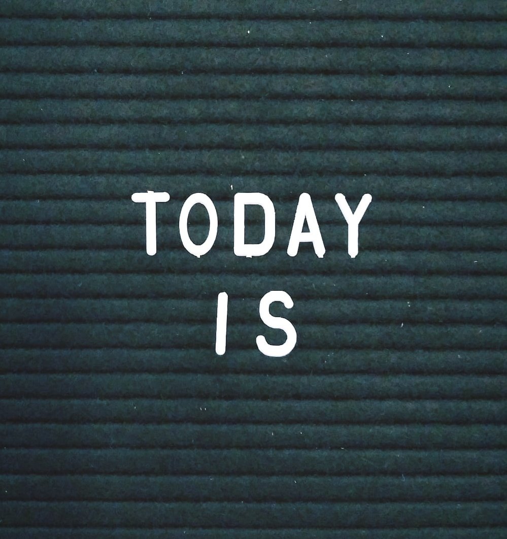 Today Is...