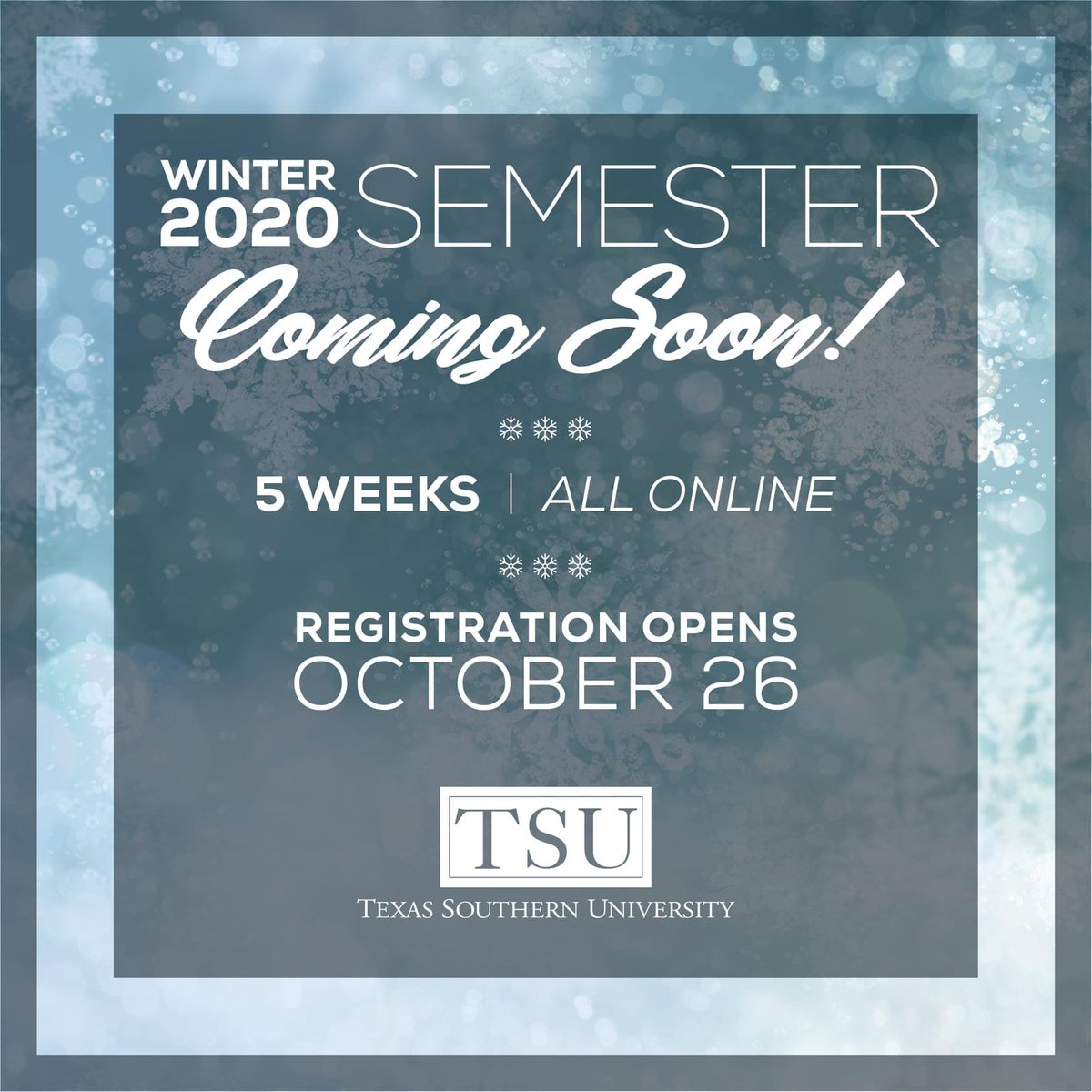 Coming Soon: TSU will offer a 5-week Winter 2020 semester that is all online. Stay tuned for additional information!