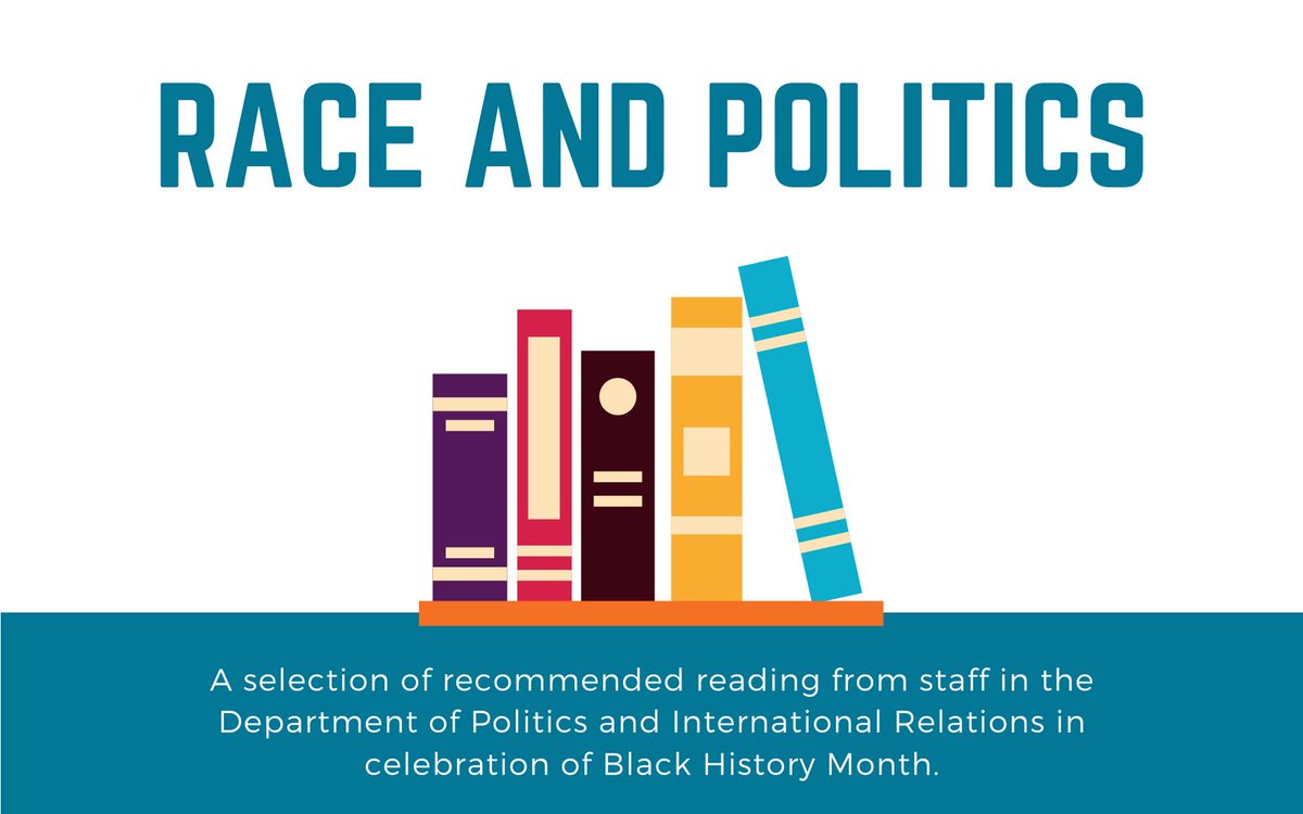 Following a fantastic suggestion from our new Student Inclusion Committee, and to celebrate  @BhmUK, we’ve asked our staff to recommend their favourite readings on  #race and  #politics. We will be sharing their recommendations in this thread over the next week