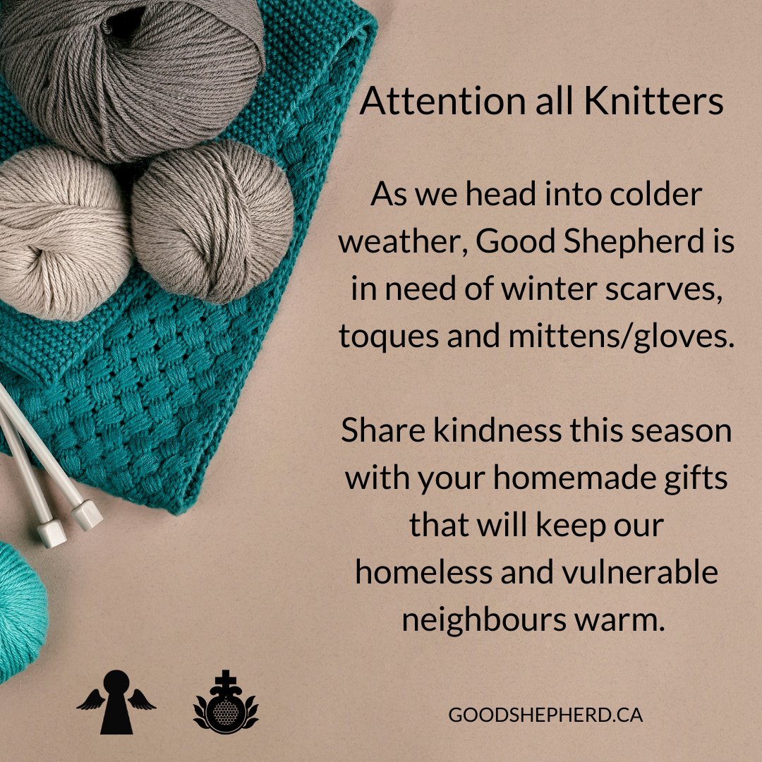 goodshepherd_to's tweet photo. Attention all knitters. Good Shepherd requires your help. We need winter scarves, toques and mittens/gloves.  Your homemade gifts will offer warmth to the many homeless and vulnerable in our community. A great project for kids too! 416.869.3619 x277. #keepTOwarm #welcomehomeless https://t.co/oIpbXSSkAE