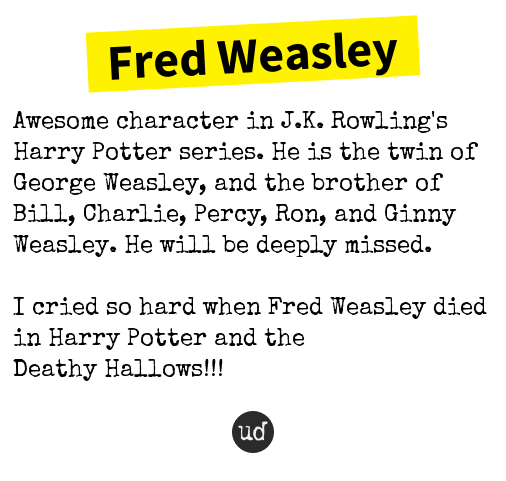 @icarushl Fred Weasley: Awesome character in J.K. Rowling's Harry Potter... fred-weasley.urbanup.com/5676528