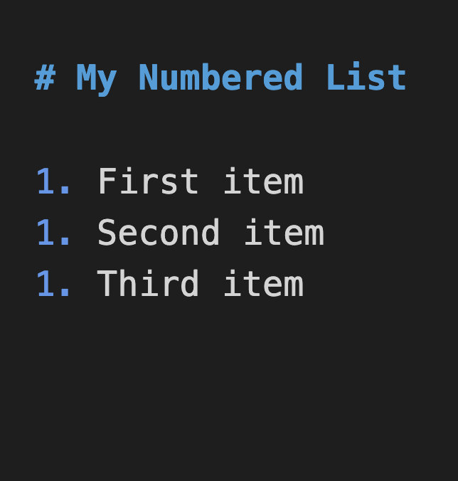DevGuideDaily's tweet image. Quick tip for writing 𝗠𝗮𝗿𝗸𝗱𝗼𝘄𝗻 😎 
You can write a 𝗻𝘂𝗺𝗯𝗲𝗿𝗲𝗱 𝗹𝗶𝘀𝘁 using the 𝘀𝗮𝗺𝗲 𝗻𝘂𝗺𝗯𝗲𝗿 for every item. Helps when you need to add something in the middle. 😄
#100DaysOfCode #programming #CodeNewbies