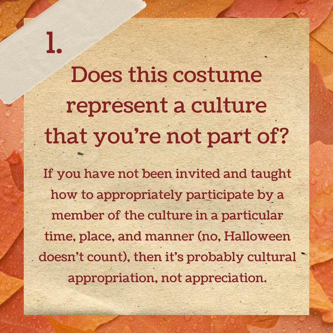 UMInclusion's tweet photo. Wearing a culturally insensitive and/or offensive Halloween costume might be unintentional, but it's still not okay. Click through the graphics for 5 questions to ask yourself before choosing what to wear! (1/2) https://t.co/kXRrjmObeB