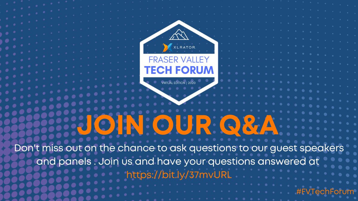 XLRatorFV's tweet image. Join in and have your questions answered throughout the Fraser Valley Tech Forum by simply joining our live chat section at bit.ly/35l2MHN.

Join us at fvtechforum.ca/join-now

#FVTechForum