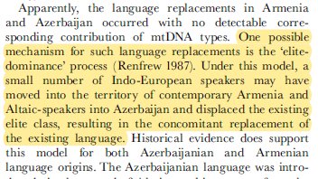 6/13: They also speculate the 'elite dominance' process where "a small number of Indo-European speakers may have moved into the territory of contemporary Armenia and Altaic-speakers into Azerbaijan and displaced the existing elite class" (Nasidze & Stoneking, 2001, 1205)