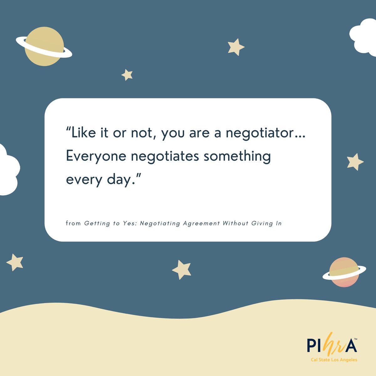 CSULA_PIHRA's tweet image. Many individuals are afraid of negotiation but the reality is that we negotiate on a regular (and sometimes daily) basis. Comment below your thoughts on negotiation 🤔 Are you a natural born negotiator?