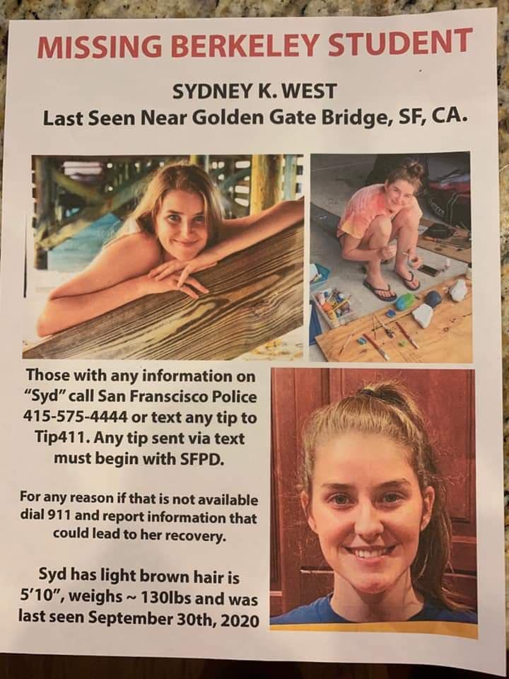 BAY AREA. I NEED YOUR HELP. The daughter of a friend is missing. RT & help if you can. Sydney 'Syd' West, 19, from Chapel Hill, a student at UC Berkeley, has not been seen or heard from since Sept. 29. Last known location: Chrissy Field in SF. SFPD 24-hr tip line: (415) 575.4444.