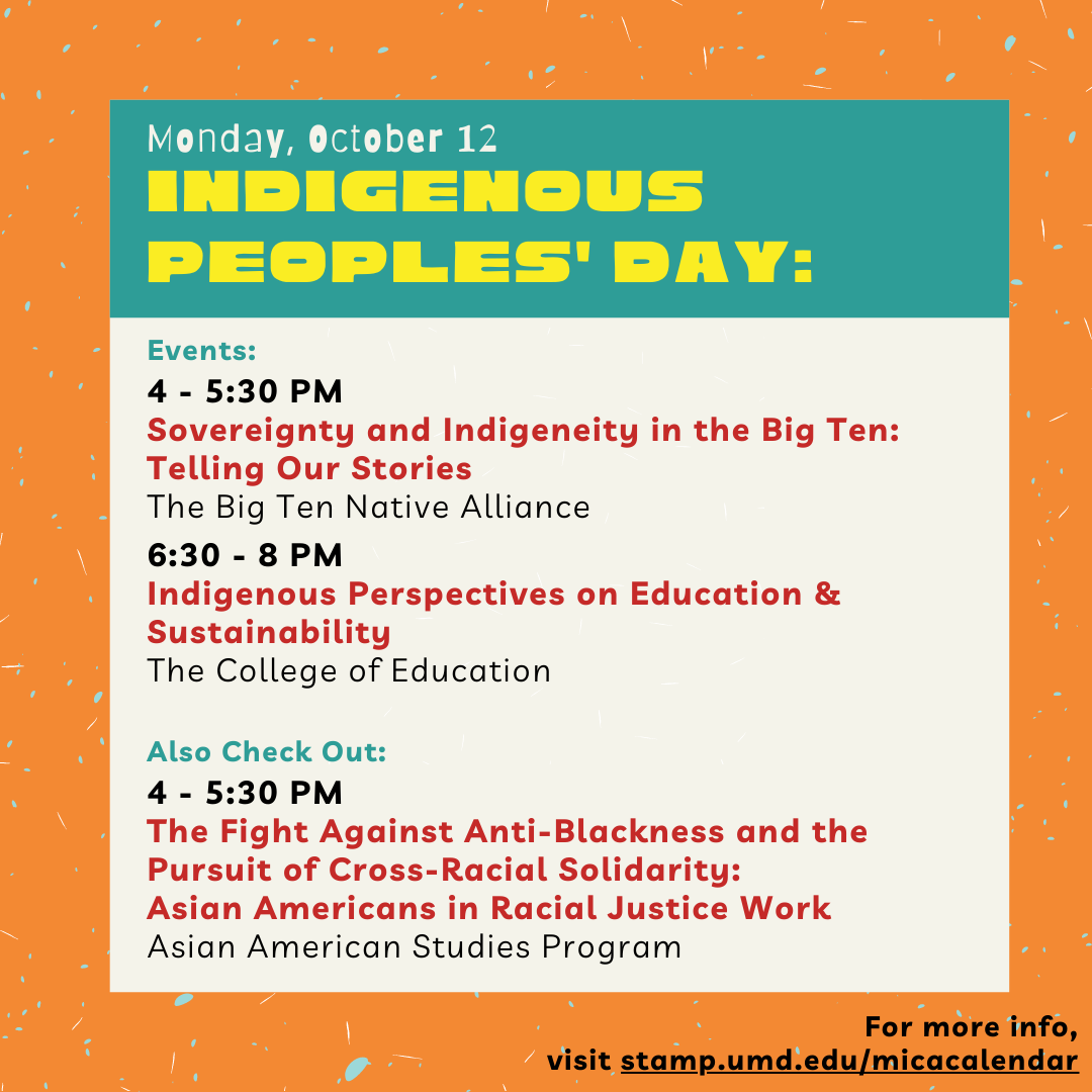 UMDMICA's tweet photo. Looking for a way to celebrate #IndigenousPeoplesDay? Check out a few worthwhile programs happening Mon 10/12. Visit https://t.co/nOKHCy9tOX for event details. #UMD21 #UMD22 #UMD23 #UMD24 #Terps #NativeTerps https://t.co/6Rk0quYmj2