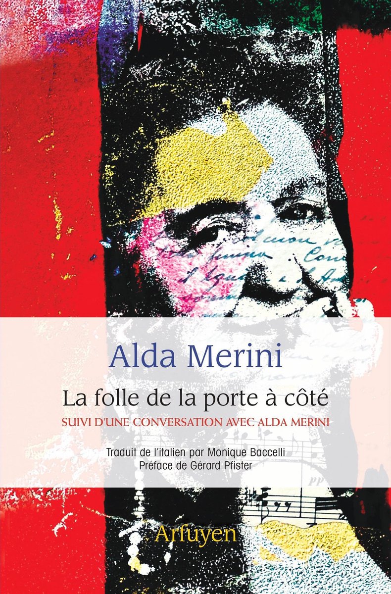 editionsarfuyen's tweet image. Sortie en librairie 
dans la collection "Les Vies imaginaires "

ALDA MERINI 

LA FOLLE DE LA PORTE À CÔTÉ

suivi d'une 
conversation avec Alda Merini

En couverture 
portrait de l'auteur par Giuliano Gittini